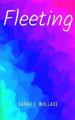 Fleeting by Wallace, Sarah