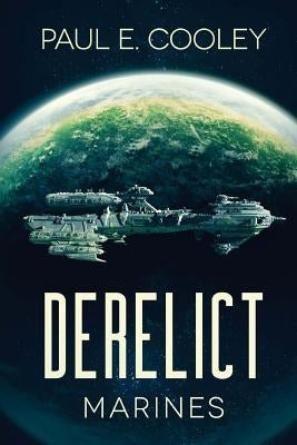 Derelict: Marines by Cooley, Paul E.