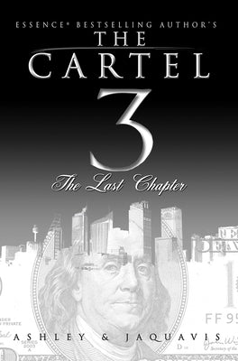 The Cartel 3: The Last Chapter by Ashley