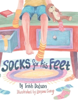 Socks for His Feet by Dotson, Trish