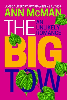 The Big Tow: An Unlikely Romance: An Unlikely Romance by McMan, Ann