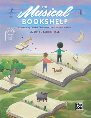 The Musical Bookshelf: Connecting Diverse Children's Literature with Music, Book & Online PDF by Hall, Suzanne