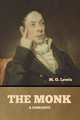 The Monk by Lewis, M. G.