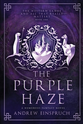 The Purple Haze by Einspruch, Andrew