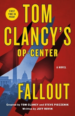 Tom Clancy's Op-Center: Fallout by Rovin, Jeff