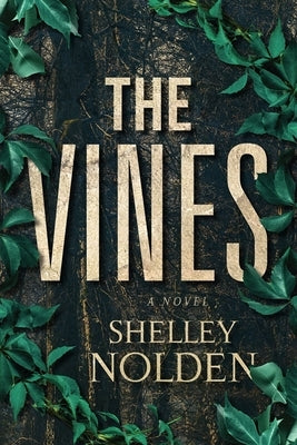 The Vines by Nolden, Shelley