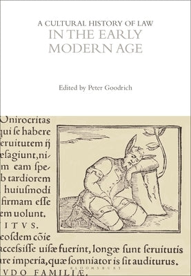 A Cultural History of Law in the Early Modern Age by Goodrich, Peter