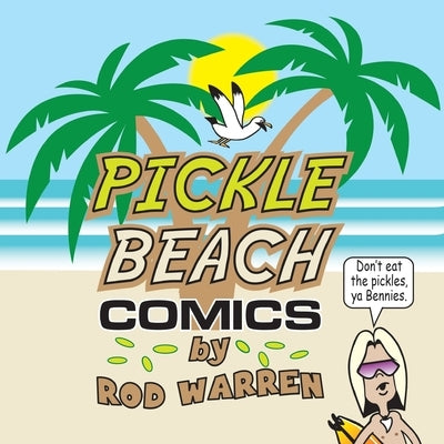 Pickle Beach Comics by Warren, Rod