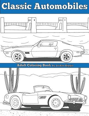 Classic Automobiles: An Adult Coloring Book by Biggio, Jordan