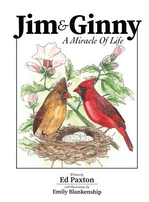 Jim and Ginny: A Miracle Of Life by Paxton, Ed