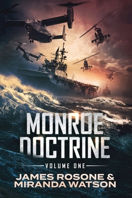 Monroe Doctrine: Volume I by Rosone, James