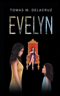 Evelyn: Book 1 by Delacruz, Tomas M.