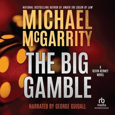 The Big Gamble by McGarrity, Michael