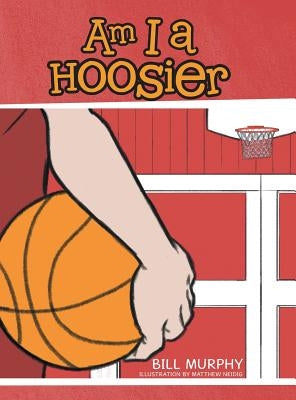 Am I a Hoosier by Murphy, Bill