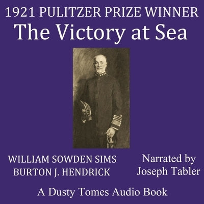 The Victory at Sea by Sims, William Sowden