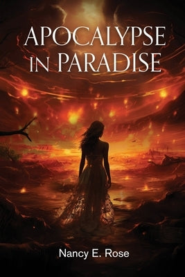 Apocalypse in Paradise by Nancy E Rose