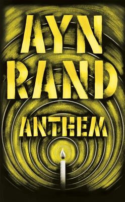 Anthem by Rand, Ayn