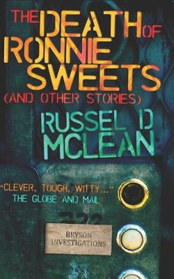 The Death of Ronnie Sweets (and Other Stories) by Chercover, Sean