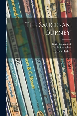 The Saucepan Journey by Unnerstad, Edith