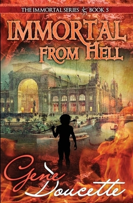 Immortal From Hell by Doucette, Gene