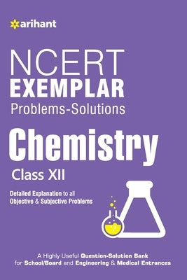 NCERT Examplar Chemistry Class 12th by Ramashish Paul