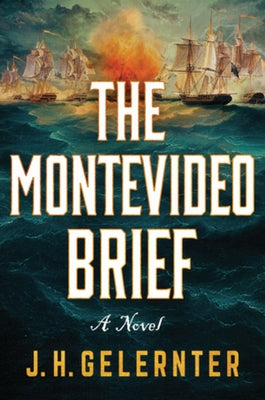 The Montevideo Brief: A Thomas Grey Novel by Gelernter, J. H.