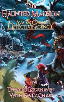 Ava & Carol Detective Agency: The Haunted Mansion by Lockhaven, Thomas