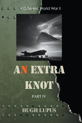 An Extra Knot Part IV by Lupus, Hugh