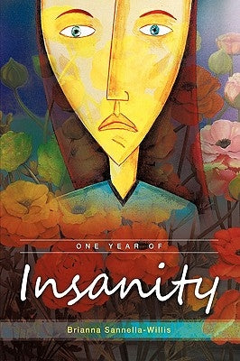 One Year of Insanity: A Woman's Tale of Divorce by Brianna Sannella-Willis