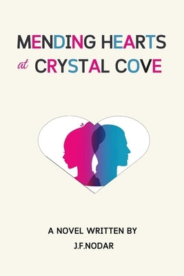 Mending Hearts in Crystal Cove by Nodar, Jos? F.