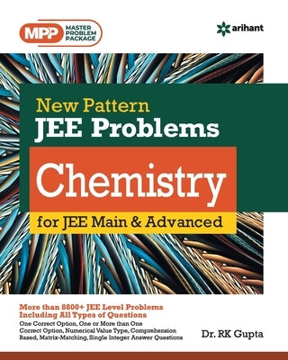 New Pattern JEE Problems Chemistry for JEE Main & Advanced by Gupta, Rk