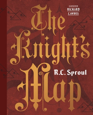 The Knight's Map by Sproul, R. C.