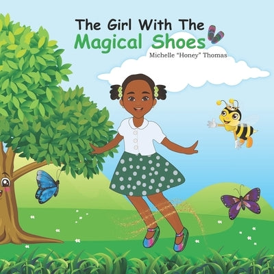 The Girl With The Magical Shoes by Thomas, Michelle Honey