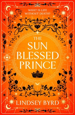 The Sun Blessed Prince by Byrd, Lindsey