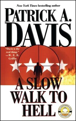 A Slow Walk to Hell by Davis, Patrick A.