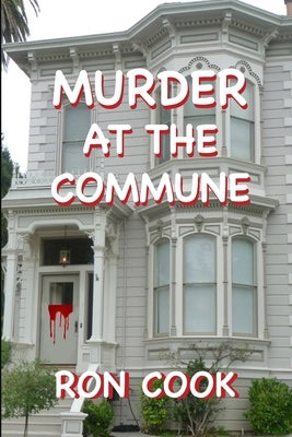 Murder at the Commune by Cook, Ron