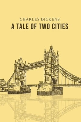 A Tale of Two Cities by Dickens, Charles