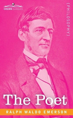 The Poet by Emerson, Ralph Waldo