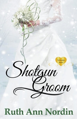 Shotgun Groom by Nordin, Ruth Ann