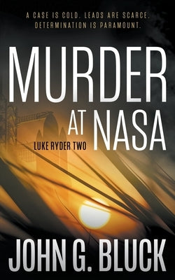 Murder at NASA: A Mystery Detective Thriller Series by Bluck, John G.