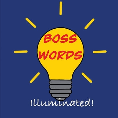 Boss Words... Illuminated by de Gaffe, Miranda