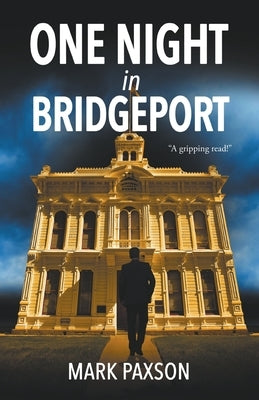 One Night in Bridgeport by Paxson, Mark