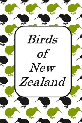 Birds of New Zealand: A children's educational book about the indigenous birds of New Zealand by Booysen, Linda