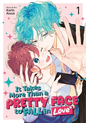 It Takes More Than a Pretty Face to Fall in Love Vol. 1 by Anzai, Karin