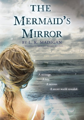 The Mermaid's Mirror by Madigan, L. K.