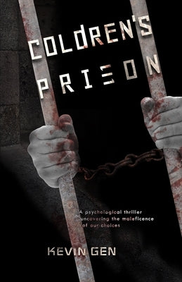 Coldren's Prison: A psychological thriller by Gen, Kevin