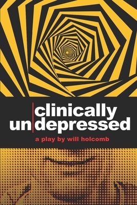 Clinically Un-Depressed by Holcomb, Will