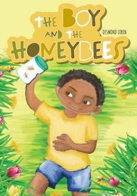 The Boy and the Honeybees by Loren, Desmond