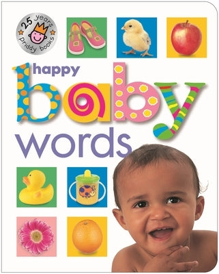 Happy Baby Words (25th Anniversary) by Priddy, Roger