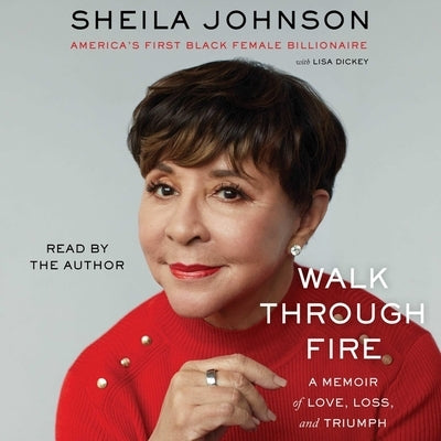 Walk Through Fire: A Memoir of Love, Loss, and Triumph by Johnson, Sheila